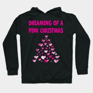 Pink Hearts Christmas tree shape Dreaming of a Pink Christmas Hoodie